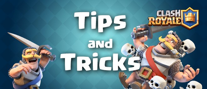 4 Clash Royale Tips to Improve your Gameplay